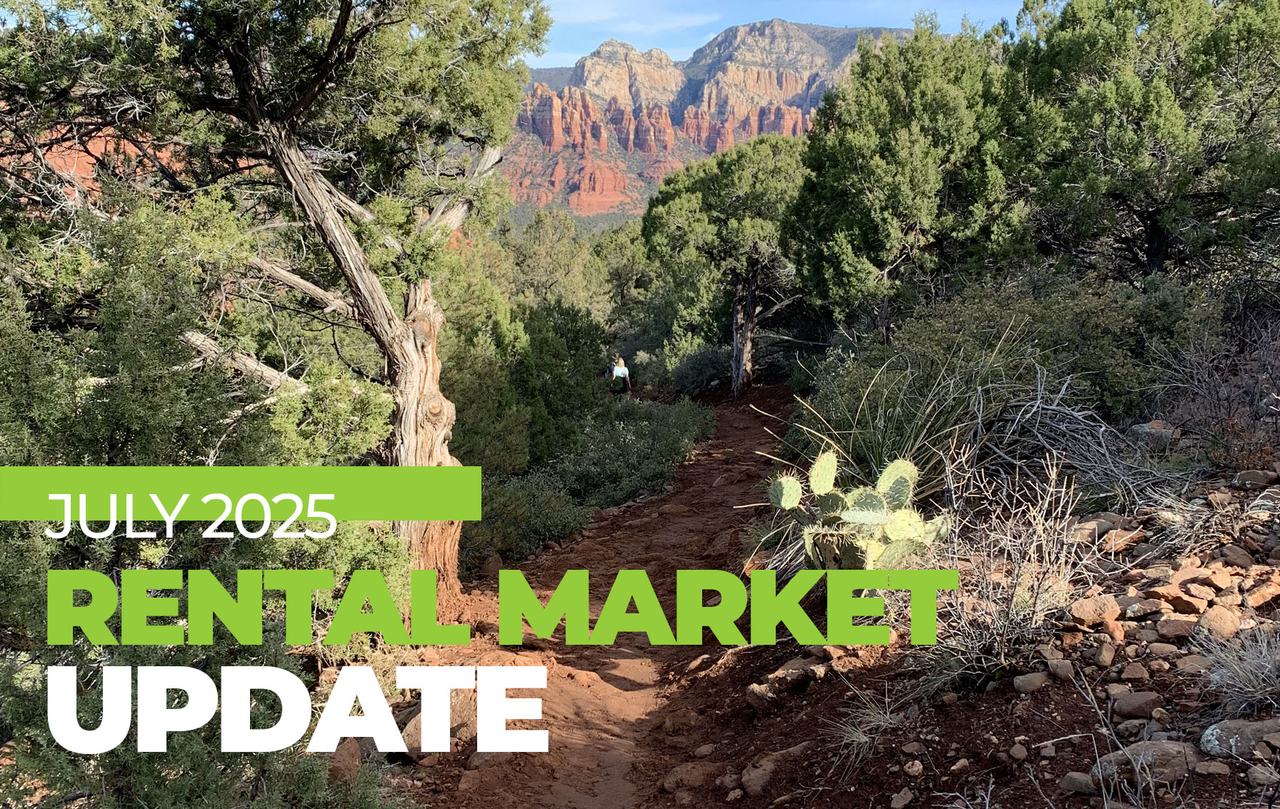 july northern az rental market update - summer hike in sedona